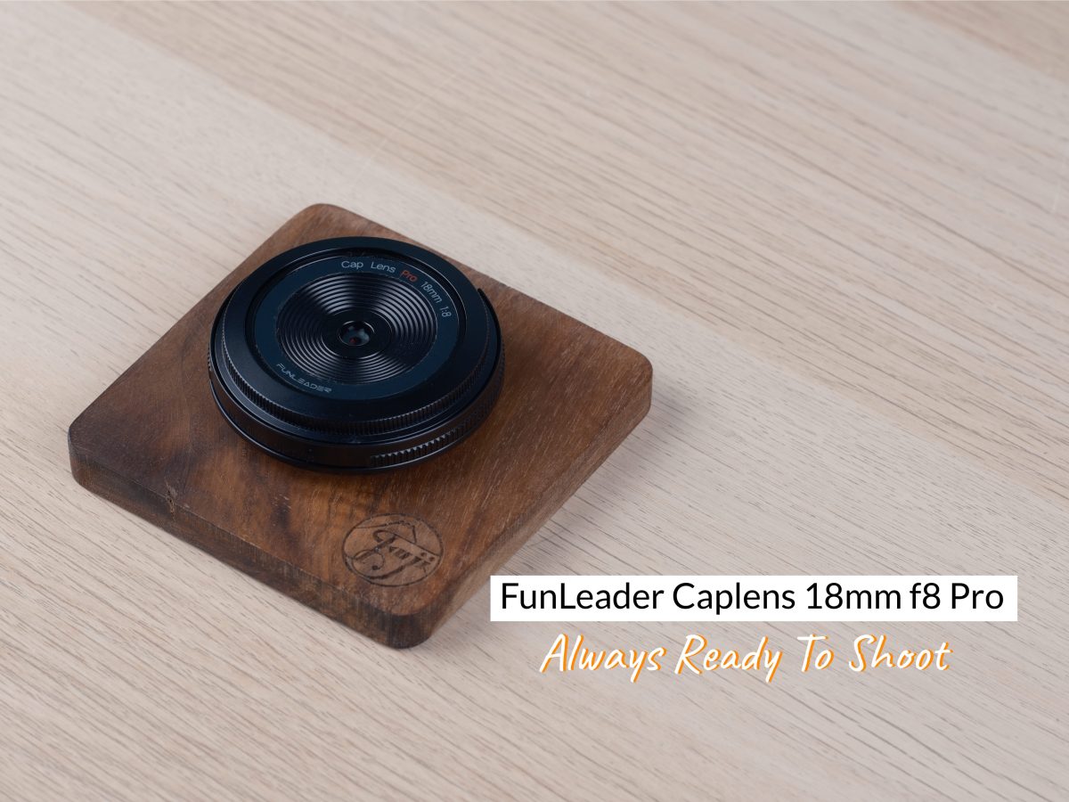 FunLeader Caplens 18mm f8 Pro – Always Ready To&nbsp;Shoot