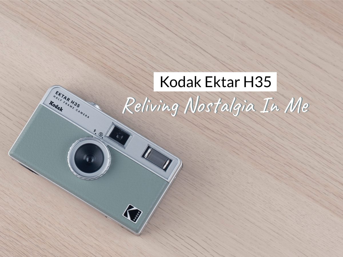 Kodak Ektar H35 – Reliving Nostalgia In&nbsp;Me