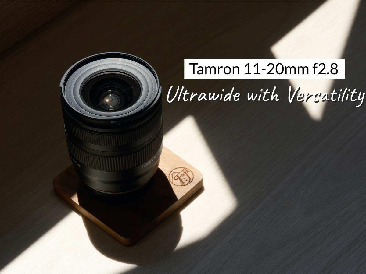 Tamron 11-20mm f2.8 – Ultrawide with&nbsp;Versatility