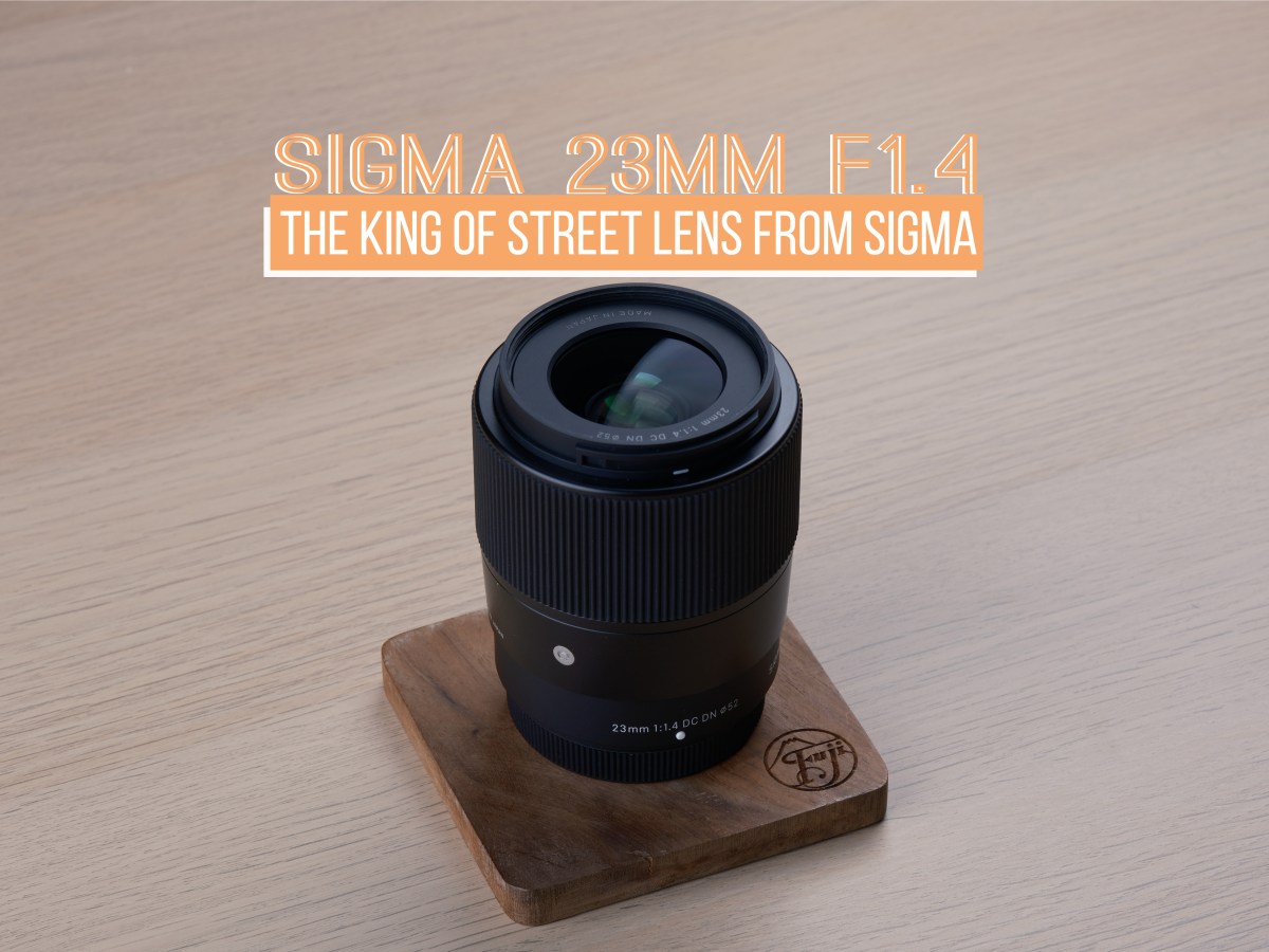 Sigma 23mm f1.4 – The King of Street Lens from&nbsp;Sigma