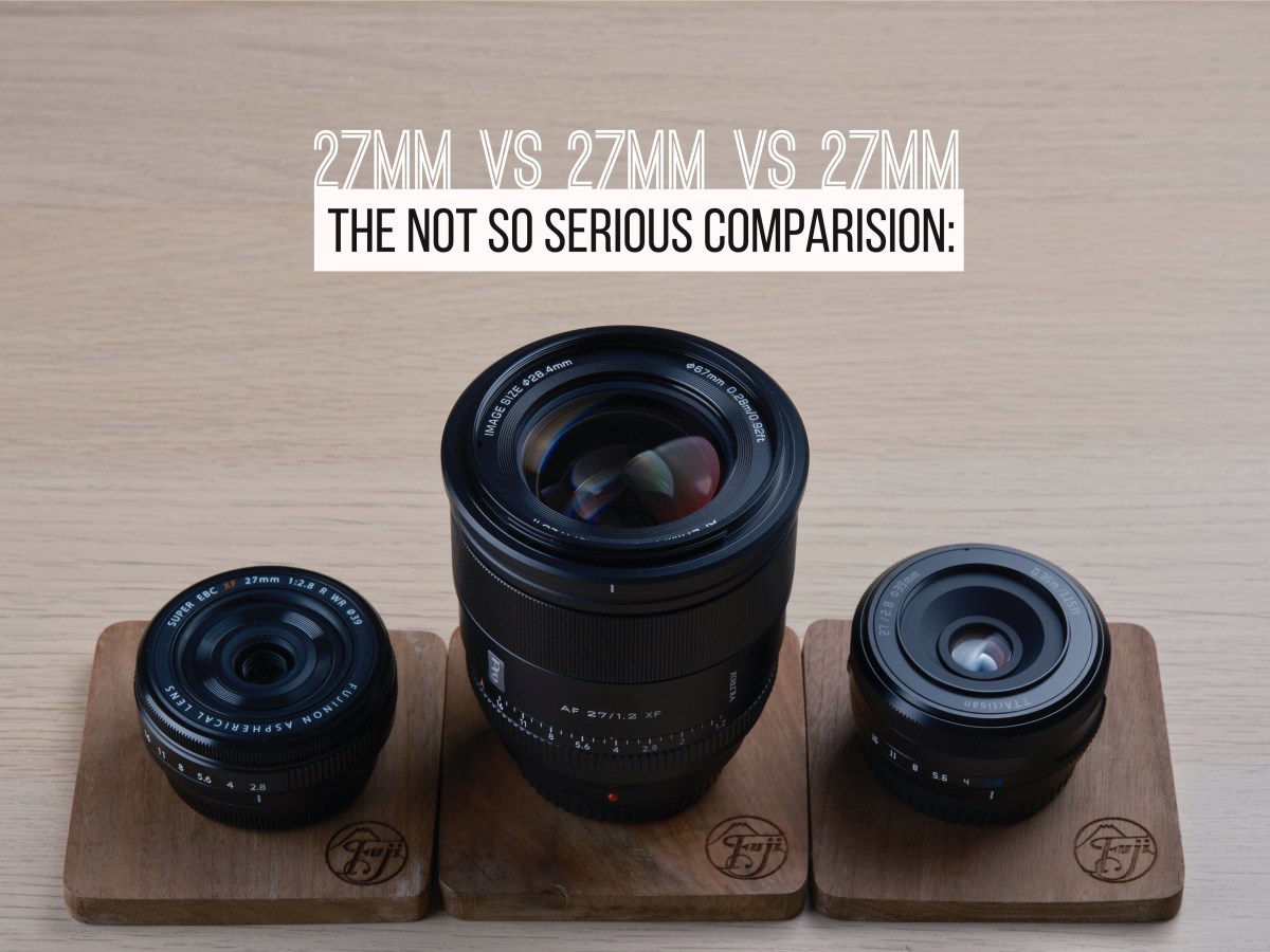 The Not So Serious Comparision: 27mm VS 27mm VS&nbsp;27mm