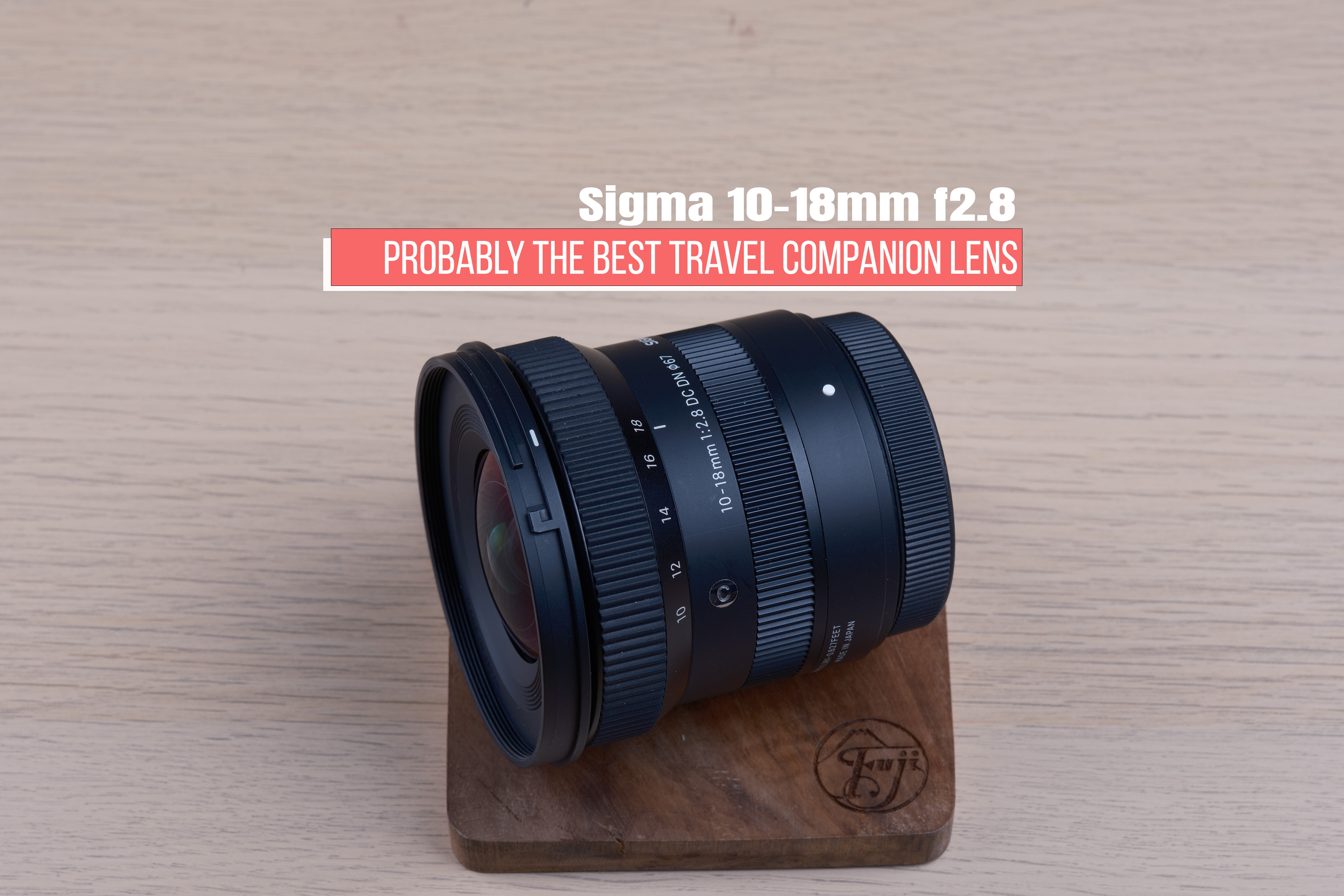 Sigma 10-18mm f2.8 – Probably The Best Travel Companion Lens