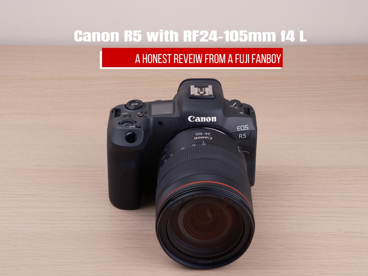 Canon R5 with RF24-105mm f4 L – A Honest Review From A Fuji&nbsp;Fanboy
