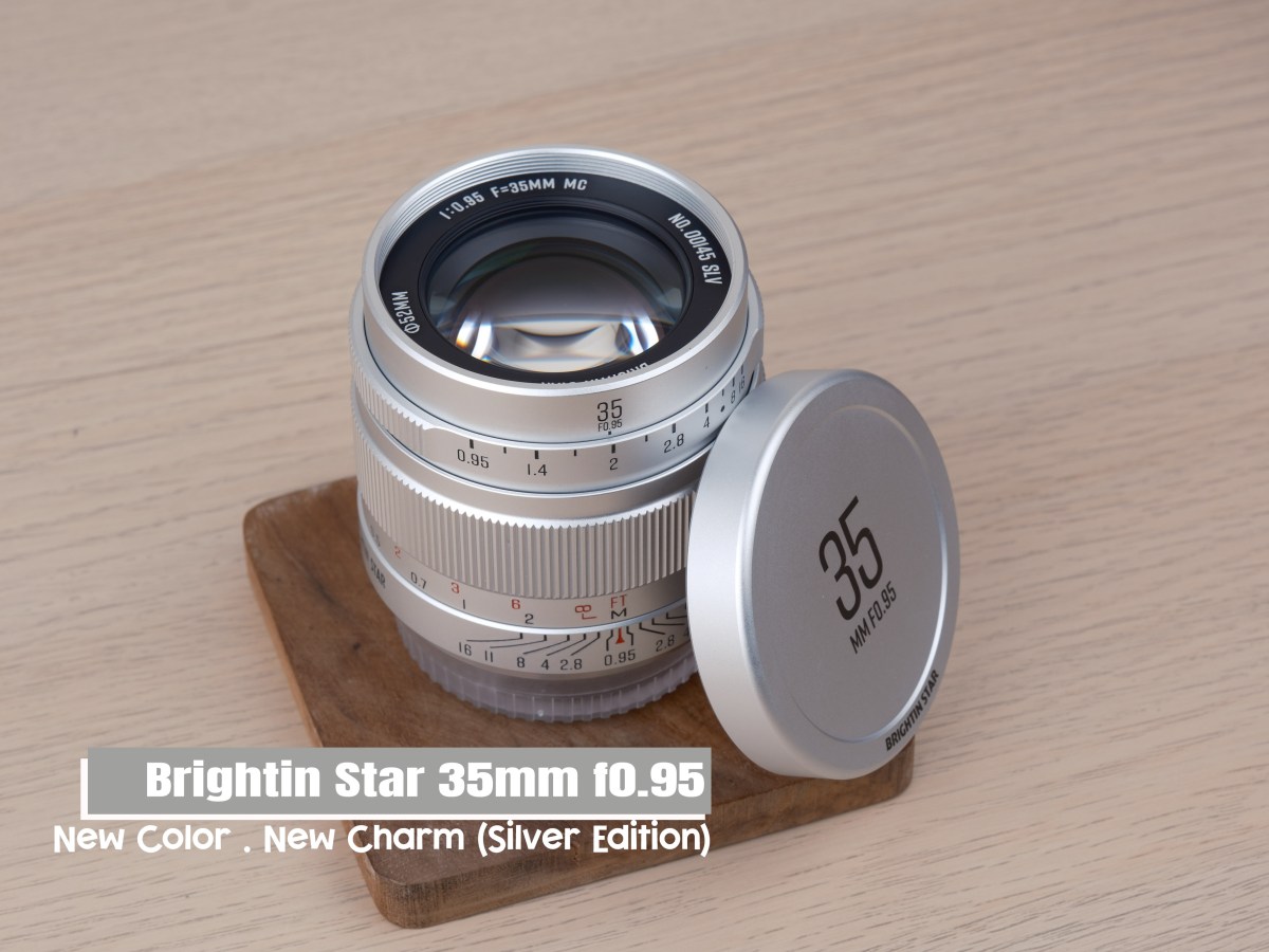 Brightin Star 35mm f0.95 (Silver Edition) – New Color, New&nbsp;Charm