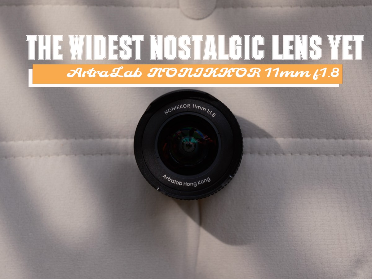 ArtraLab 11mm f1.8 – The Widest Nostalgic Lens&nbsp;Yet