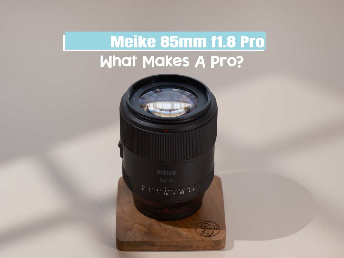 Meike 85mm f1.8 Pro – What Makes A&nbsp;Pro?