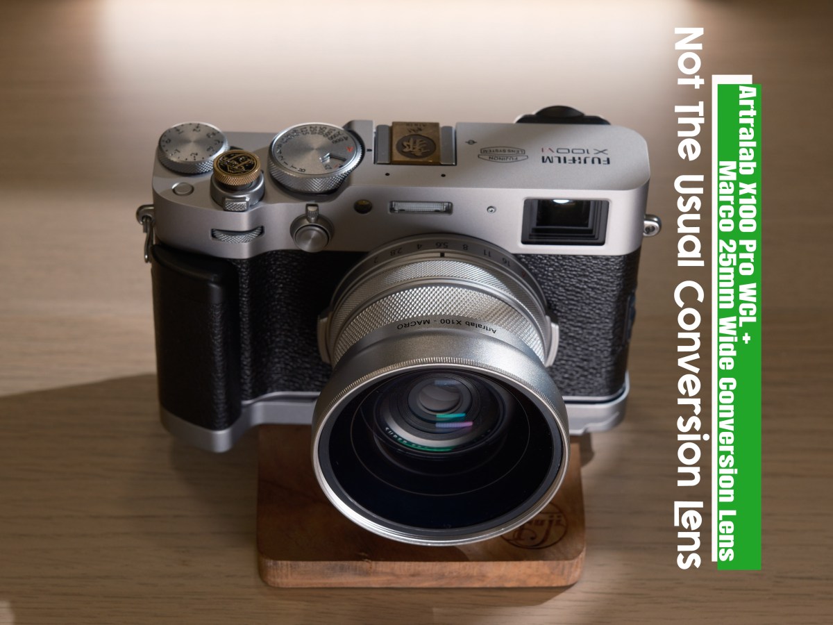 Artralab X100 Pro WCL + Marco 25mm Wide Conversion Lens – Not The Usual Conversion&nbsp;Lens