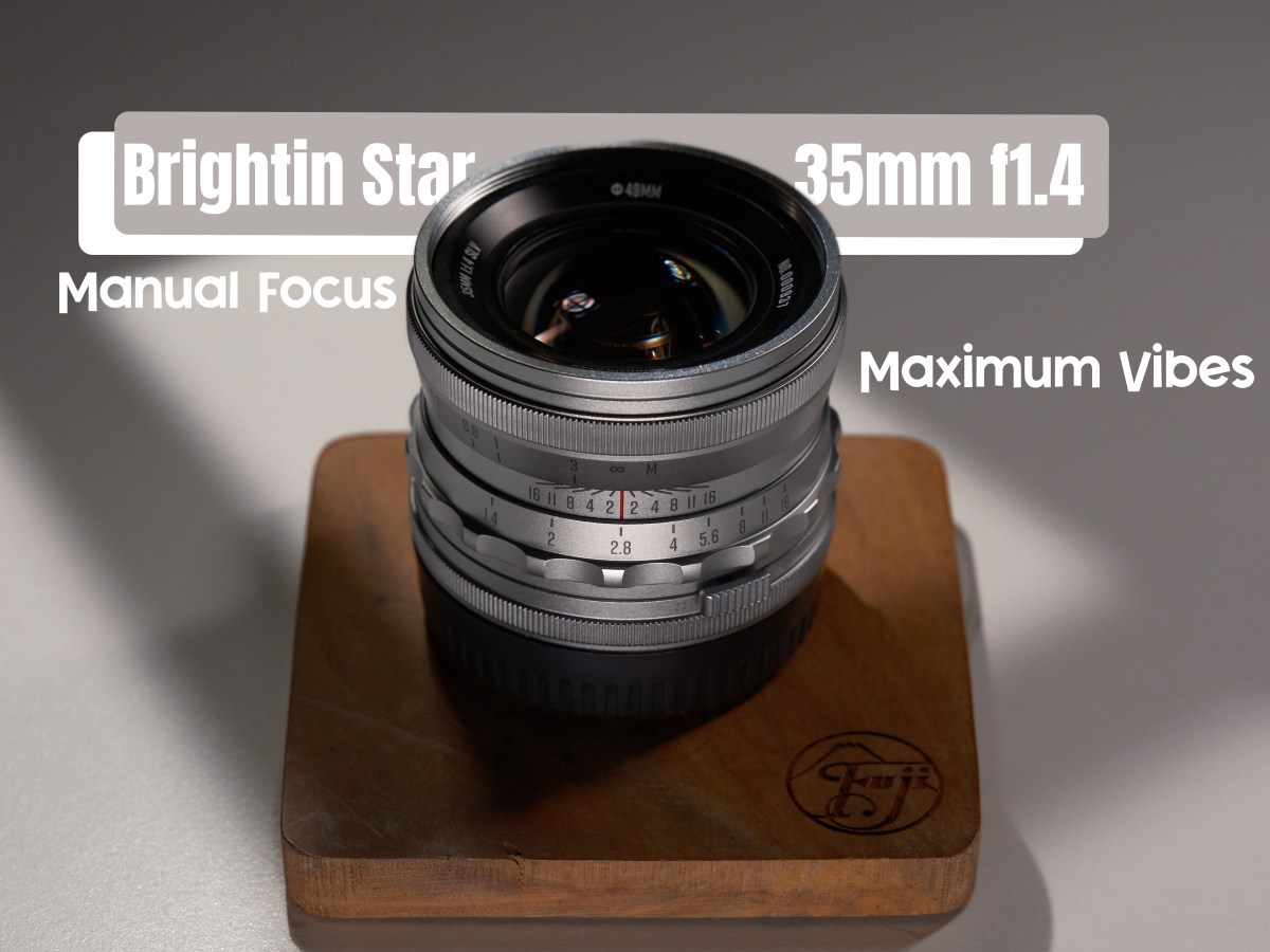Brightin Star 35mm f1.4 – Manual Focus, Maximum&nbsp;Vibes